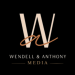 WENDELL & ANTHONY MEDIA